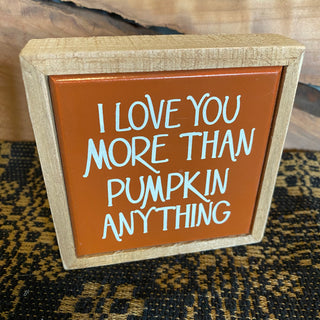 I Love You More Thank Pumpkin Anything Block