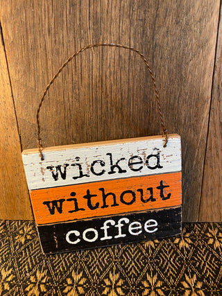 Wicked Without Coffee